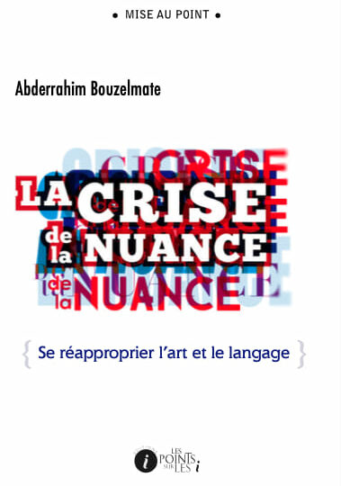 La crise de la nuance Bouzelmate Abderrahim