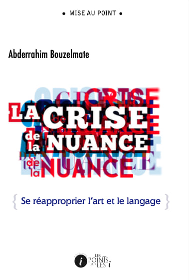 La crise de la nuance Bouzelmate Abderrahim