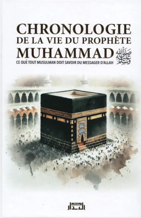 Chronologie de la vie du Prophète Muhammad - Al Bidar