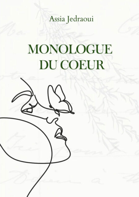 Monologue du coeur - Assia Jedraoui