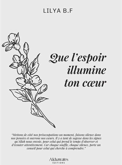 Que l'espoir illumine ton cœur