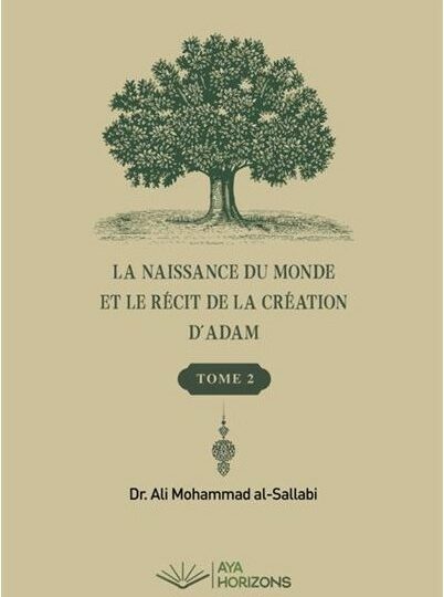 La naissance du monde et le récit de la création d'Adam (2 tomes) - Ali Muhammad Al Sallabi