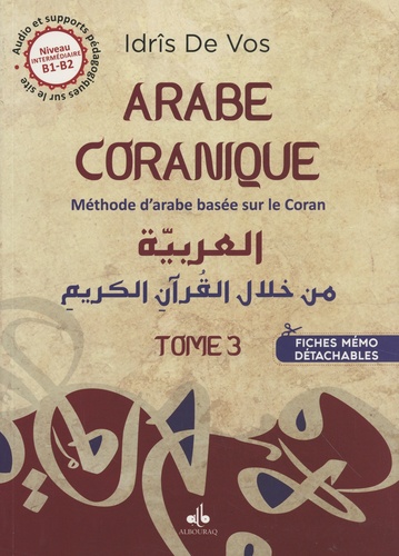 Arabe coranique Niveau intermédiaire B1-B2 - Méthode d'arabe basée sur le Coran Tome 3