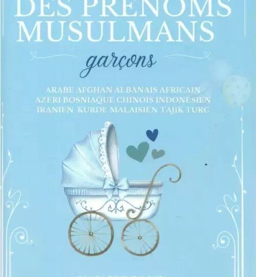 Dictionnaire des Prénoms Musulmans - Garçons
