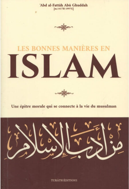 Les bonnes manières en islam - Abd al-Fattah Abu Ghudda