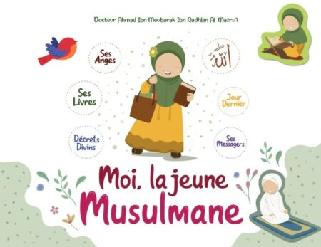 Moi La Jeune Musulmane - Ahmad ibn Moubarak Al-Mazroui