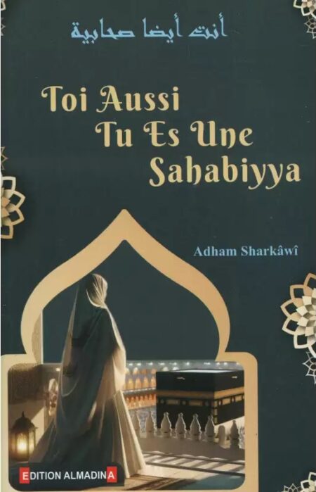 Toi aussi tu es une Sahabiyya - Adham Sharkawi