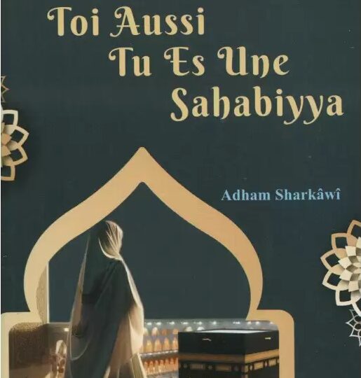 Toi aussi tu es une Sahabiyya - Adham Sharkawi