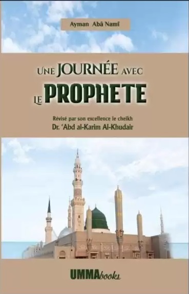 Une journée avec le Prophète, d'Ayman Aba Nami