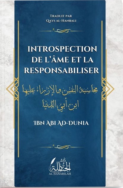 Introspection de l'âme et la responsabiliser - Ibn Abi ad-Dunya - Dar Al Hanabilah