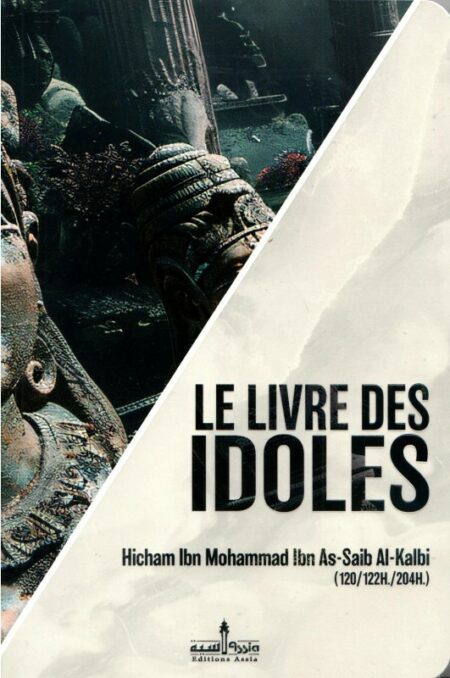 Le Livre des Idoles - Hicham ibn Mohammad al-Kalbi