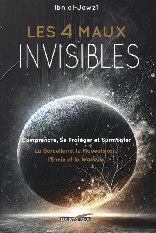 Les 4 Maux Invisibles - Ibn al-Jawzî - Iqra éditions