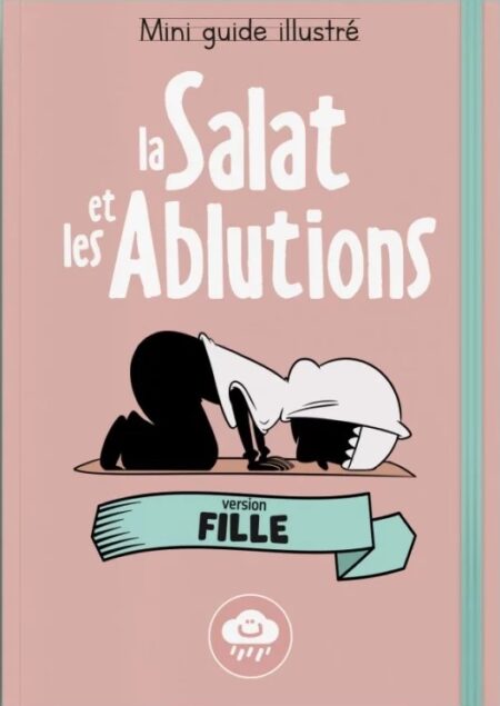 Mini guide illustré : la salat et les ablutions (fille) - Bdouin