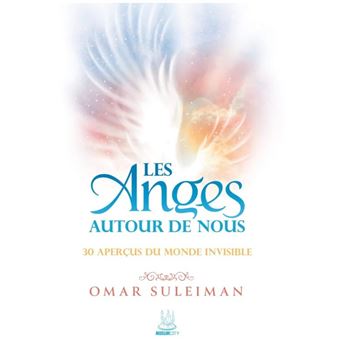 Les Anges autour de nous 30 aperçus du monde invisible - Omar Suleiman - MuslimCity