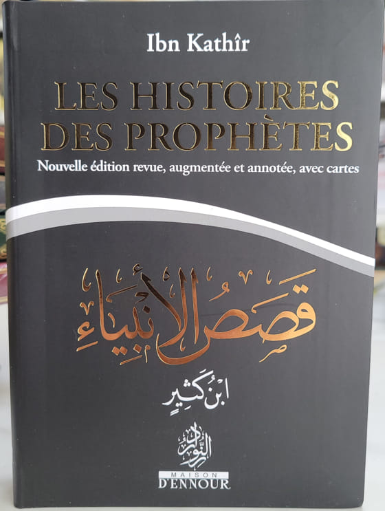 Les histoires des prophètes (Nouvelle édition augmentée)