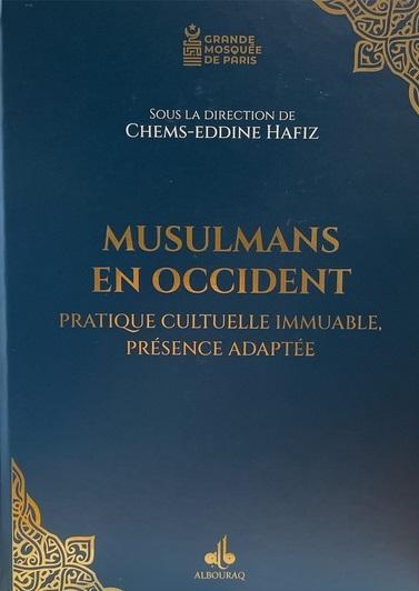Musulmans en Occident : Pratique cultuelle immuable, présence adaptée
