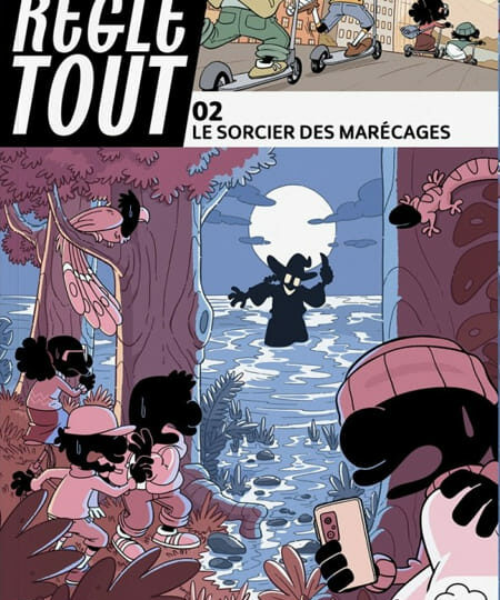 Agence Règle Tout, Le Sorcier des Marécages Tome 2
