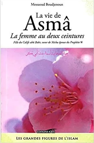 La vie de Asma : la femme au deux ceintures - Messaoud Boudjenoun - Iqra
