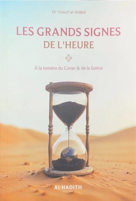 Les grands signes de l'heure - Dr Yûsuf al-Wâbil - Al-Hadîth