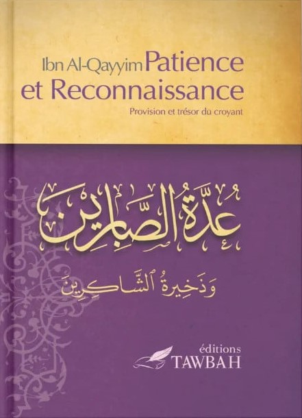 Patience Et Reconnaissance - Ibn Al-Qayyim