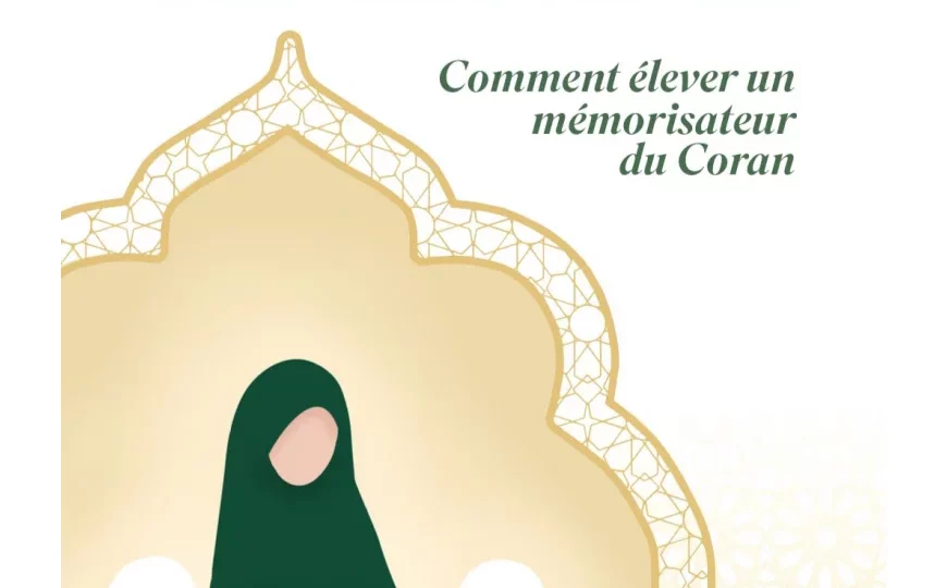 Commencez par Bismillah comment élever un mémorisateur du Coran - Dar Al Qira'at
