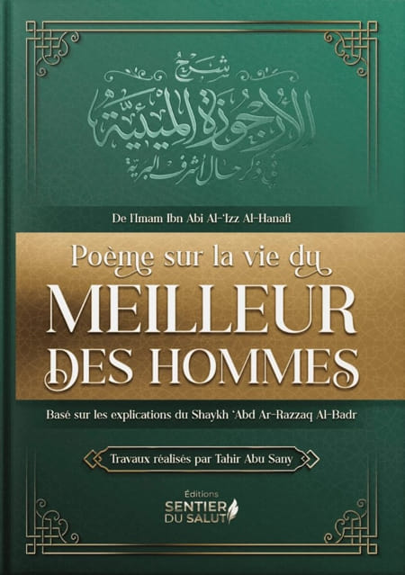 Explication du poème sur la vie du meilleur des hommes (grand format) - Ibn Abi Al-‘Izz Al-Hanafi - Sentier du salut