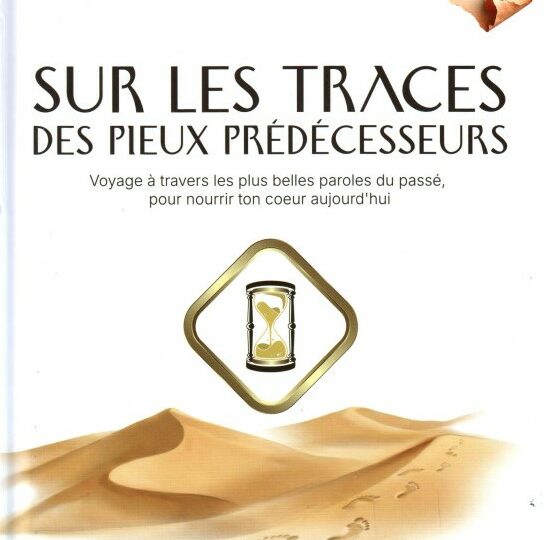 Sur les Traces des Pieux Prédécesseurs