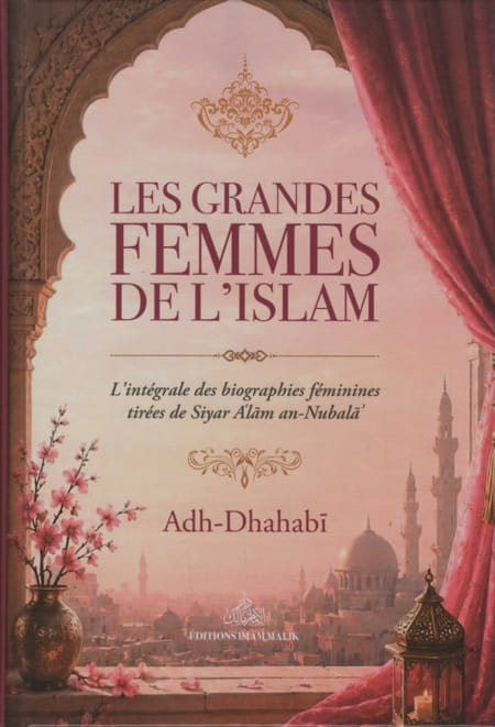 Les grandes femmes de l'Islam - Adh-Dhahabi