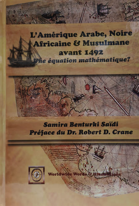 L'Amérique Arabe, Noire Africaine et Musulmane avant 1492 Une équation mathématique Samira Benturki Saïdi