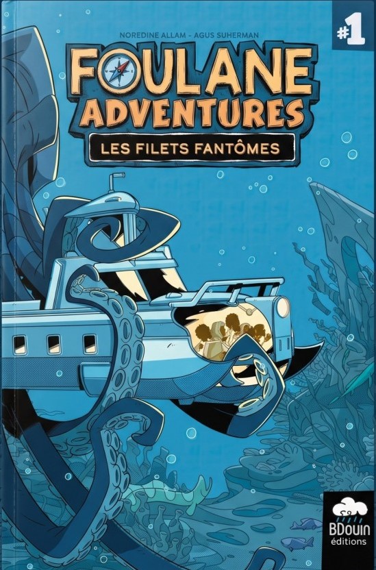 Foulane Adventures Tome 1 : Les filets fantômes